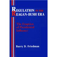 Regulation in the Regan-Bush Era