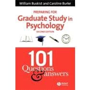 Preparing for Graduate Study in Psychology: 101 Questions and Answers, 2nd Edition