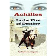 Achilles : In the Fire of Destiny