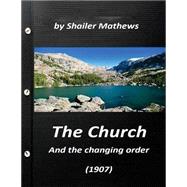 The Church and the Changing Order 1907