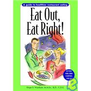 Eat Out, Eat Right! A Guide to Healthier Restaurant Eating