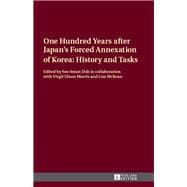 One Hundred Years after Japan's Forced Annexation of Korea