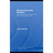 US-Asia Economic Relations : A Political Economy of Crisis and the Rise of New Business Actors