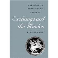 Exchange and the Maiden