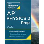 Princeton Review AP Physics 2 Prep, 2022 Practice Tests + Complete Content Review + Strategies & Techniques
