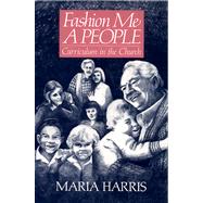 Fashion Me a People: Curriculum in the Church