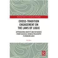 Cross-Tradition Engagement on the Laws of Logic