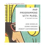 PHP Programming with MySQL: The Web Technologies Series