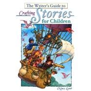 Writer's Guide to Crafting Stories for Children