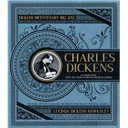 Charles Dickens The Dickens Bicentenary 1812-2012