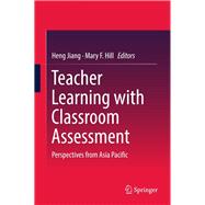 Teacher Learning With Classroom Assessment