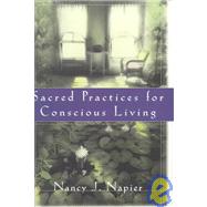 Sacred Practices for Conscious Living
