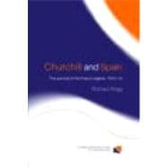 Churchill and Spain: The Survival of the Franco Regime, 1940û1945