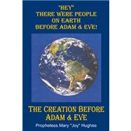 Hey There Were People on Earth Before Adam and Eve