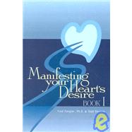 Manifesting Your Heart's Desire