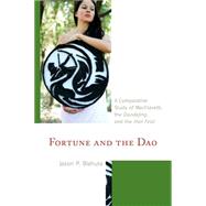 Fortune and the Dao A Comparative Study of Machiavelli, the Daodejing, and the Han Feizi