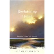Reclaiming Quiet