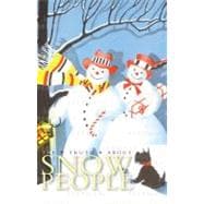 The Truth About Snow People