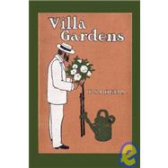 Villa Gardens: How to Plan and How to Plant Them