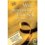 Write Screenplays That Sell : The Ackerman Way