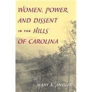 Women, Power, and Dissent in the Hills of Carolina