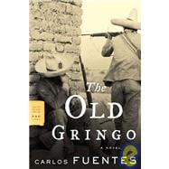 The Old Gringo A Novel