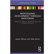 Professional Development through Mentoring: Novice ESL TeachersÆ Identity Formation and Professional Practice