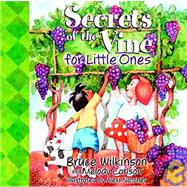 Secrets of the Vine for Little Ones