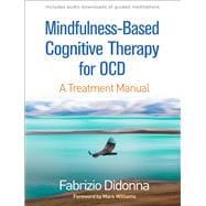 Mindfulness-Based Cognitive Therapy for OCD A Treatment Manual