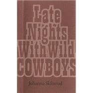 Late Nights With Wild Cowboys