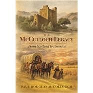 McCulloch Legacy From Scotland to America