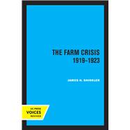 The Farm Crisis, 1919-1923