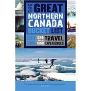 The Great Northern Canada Bucket List