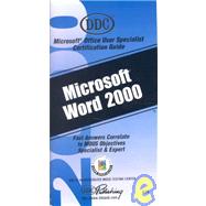 Microsoft Word 2000: Microsoft Office User Specialist Certification Guide