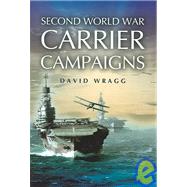 Second World War Carrier Campaigns