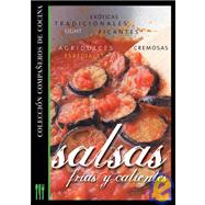 Salsas Frias Y Calientes/ Cold and Hot Sauces