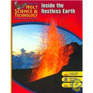 HOLT SCIENCE & TECHNOLOGY STUDENT EDITION F: INSIDE THE RESTLESS EARTH