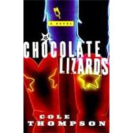 Chocolate Lizards; A Novel