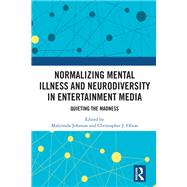 Normalizing Mental Illness and Neurodiversity in Entertainment Media