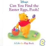 Disney's Can You Find the Easter Eggs, Pooh?: A Lift-The-Flap Book