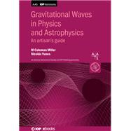 Gravitational Waves in Physics and Astrophysics