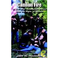 Cannon Fire: A Civil War Re-enactor Thrust Into The Fight Of His Life