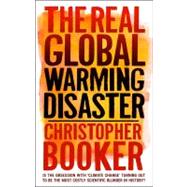 The Real Global Warming Disaster Is the obsession with 'climate change' turning out to be the most costly scientific blunder in history?