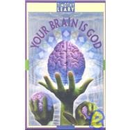 Your Brain Is God