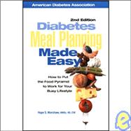 Diabetes Meal Planning Made Easy : How to Put the Food Pyramid to Work for Your Busy Lifestyle