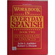 Workbook in Everyday Spanish Bk. 2 : Intermediate/Advanced: Grammar