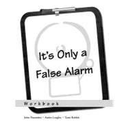 It's Only a False Alarm A Cognitive Behavioral Treatment Program Workbook
