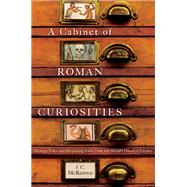 A Cabinet of Roman Curiosities