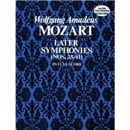 Later Symphonies (Nos. 35-41) in Full Score