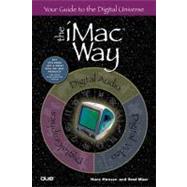 The Imac Way: A Guidebook to the Digital Universe